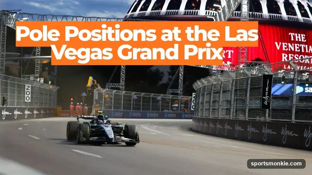 Pole Positions at the Las Vegas Grand Prix: F1 on the Strip
