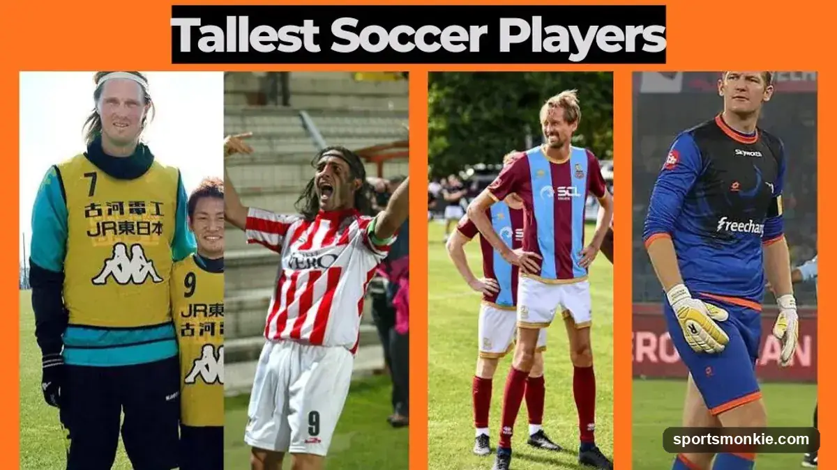 Tallest Soccer Players: Height Advantages in Football
