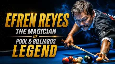 Efren Reyes: The Magician of Pool & Billiards Legend