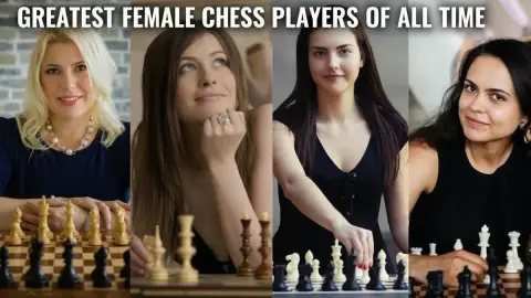 Greatest Female Chess Players of All Time: Ranked