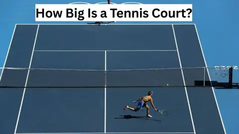 How Big Is a Tennis Court? Official Dimensions Explained