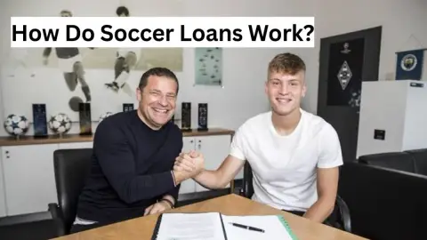 How Do Soccer Loans Work? The Complete Guide to Player Loans