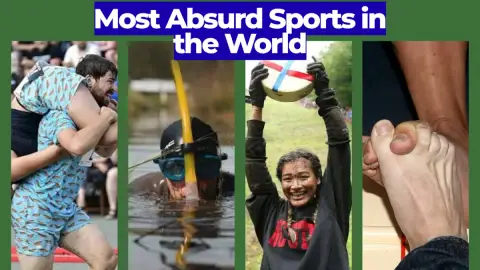 The Most Absurd Sports in the World (They're Real)
