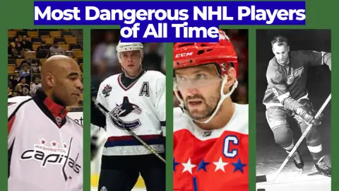 Most Dangerous NHL Players of All Time: Feared on the Ice