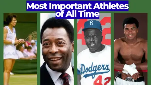 The Most Important Athletes of All Time: Who Changed Sport