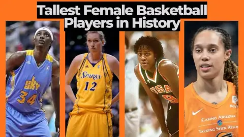 Tallest Female Basketball Players in History: Giants of the Game