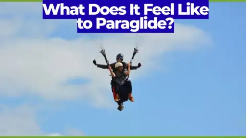 What Does It Feel Like to Paraglide? The Mystery Solved