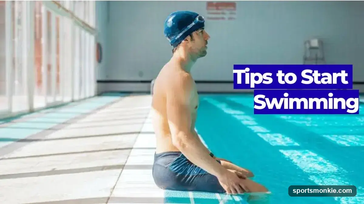 Tips to Start Swimming: A Beginner's Complete Guide